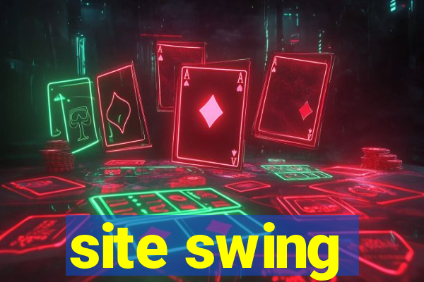 site swing